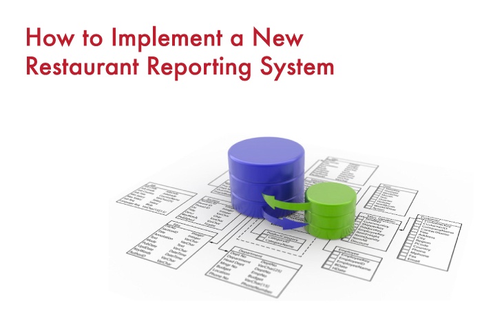 Implement New Restaurant Reporting System Implement New Restaurant Reporting System