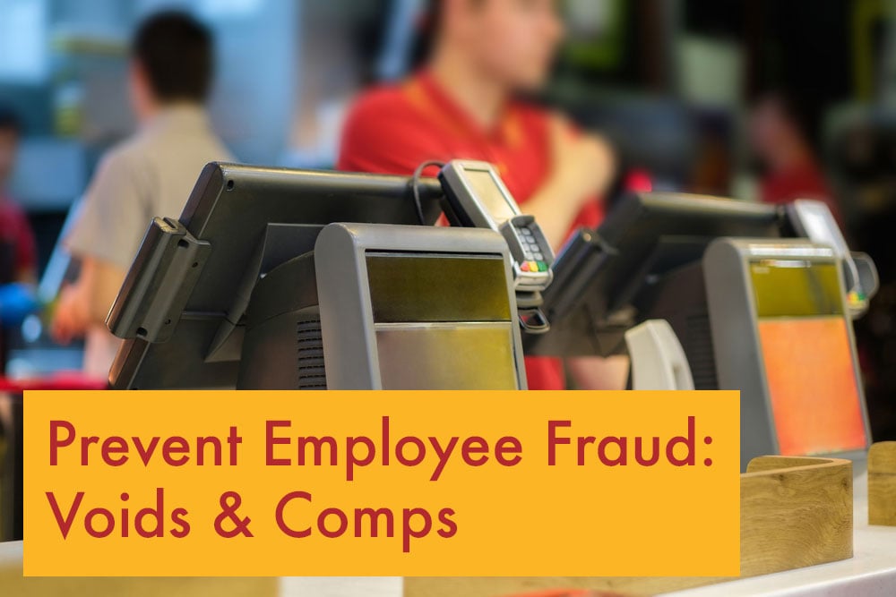 Prevent Employee Fraud: Voids & Comps