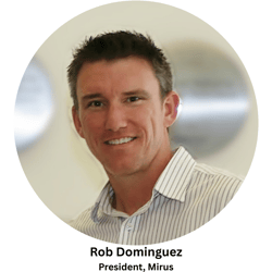 Rob Dominguez- President, Mirus